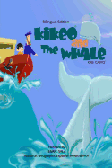 Kikeo and The Whale . Kikeo and The Whale . A Dual Language Book for Children ( English - Spanish Bilingual Edition ): Bilingual Edition