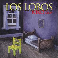 Kiko Live - Los Lobos