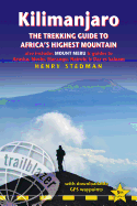 Kilimanjaro: The Trekking Guide to Africa's Highest Mountain, also includes Mount Meru & guides to Arusha, Moshi, Marangu, Nairobi & Dar es Salaam