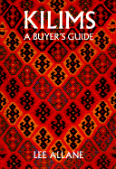 Kilims: A Buyer's Guide - Allane, Lee
