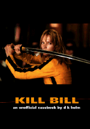 Kill Bill: An Unofficial Casebook