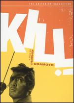 Kill! [Criterion Collection] - Kihachi Okamoto