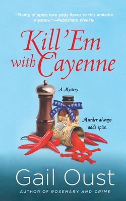 Kill 'Em with Cayenne - Oust, Gail