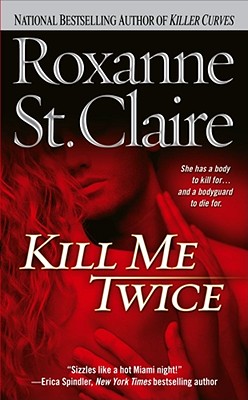 Kill Me Twice - St Claire, Roxanne