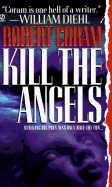 Kill the Angels - Coram, Robert