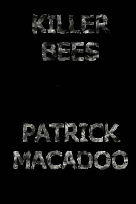 Killer Bees - Macadoo, Patrick