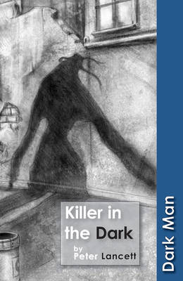 Killer in the Dark - Lancett, Peter