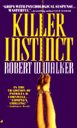 Killer Instinct - Walker, Robert, MSW, Lcsw