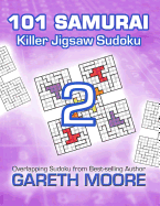 Killer Jigsaw Sudoku 2: 101 Samurai