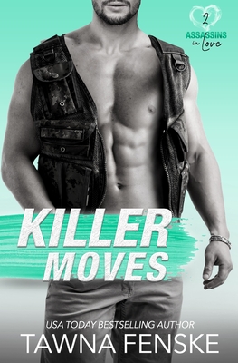 Killer Moves: A surprise baby suspenseful romantic comedy - Fenske, Tawna