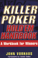Killer Poker Hold'em Handbook: A Workbook for Winners