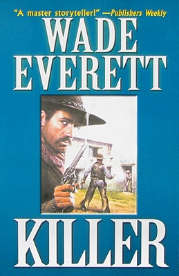 Killer - Everett, Wade