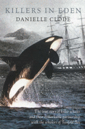 Killers in Eden: The True Story of Killer Whales and Their Remarkable Partnership