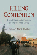 Killing Contention: Demobilization in Morocco During the Arab Spring