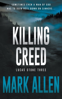 Killing Creed: A Lucas Stone / Primal Justice Novel - Allen, Mark