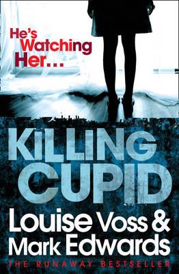 Killing Cupid - Edwards, Mark, and Voss, Louise