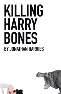 Killing Harry Bones