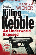 Killing Kebble: An Underworld Exposed