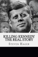Killing Kennedy: The Real Story
