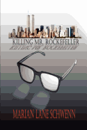 Killing Mr. Rockefeller