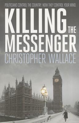 Killing the Messenger - Wallace, Christopher
