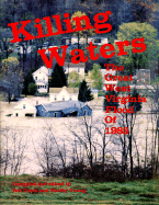 Killing Waters: The Great West Virginia Flood of 1985
