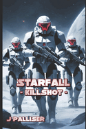 Killshot: A Starfall Novel