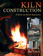 Kiln Construction: A Brick by Brick Approach
