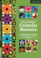 Kim Schaefer's Calendar Runners: 12 Appliqu? Projects with Bonus Placemat & Napkin Designs