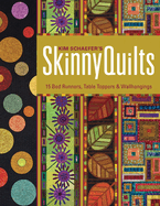 Kim Schaefers Skinny Quilts: 15 Bed Runners, Table Toppers & Wallhangings