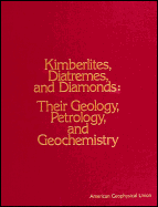 Kimberlites, Diatremes, and Diamonds: Their Geology, Petrology, and Geochemistry - Meyer, Henry O. A., and Boyd, F. R. (Editor)