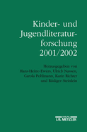 Kinder- Und Jugendliteraturforschung 2001/2002: Mit Einer Gesamtbibliographie Der Verffentlichungen Des Jahres 2001