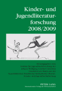 Kinder- und Jugendliteraturforschung 2008/2009: Herausgegeben vom Institut fuer Jugendbuchforschung der Johann Wolfgang Goethe-Universitaet (Frankfurt am Main) und der Staatsbibliothek Preu?ischer Kulturbesitz (Berlin), Kinder- und Jugendbuchabteilung