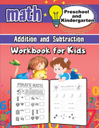 Kindergarten and Preschool Math Workbook for Kids: Addition and Subtraction Activity Book, Ages 2 to 5, Easy and Fun Learning the Basics