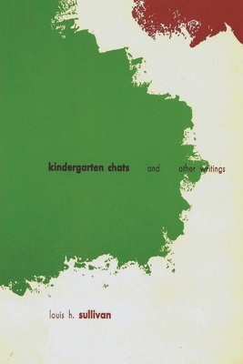Kindergarten Chats and Other Writings (revised edition) - Sullivan, Louis H