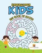 Kindergarten Kids: Big Book of Mazes