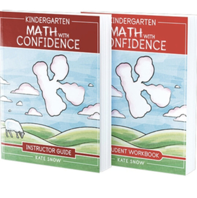Kindergarten Math with Confidence Bundle: Instructor Guide & Student Workbook - Snow, Kate
