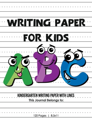 Kindergarten writing paper with lines for ABC kids: 120 Blank handwriting practice paper with dotted lines - John, Smith