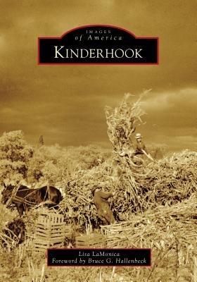 Kinderhook - Lamonica, Lisa, and Hallenbeck, Bruce G (Foreword by)