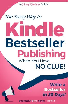 Kindle Bestseller Publishing: Write a Bestseller in 30 Days! - Gabrielle, Gundi