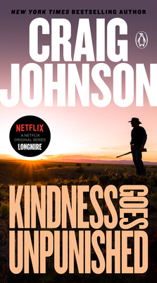 Kindness Goes Unpunished: A Longmire Mystery - Johnson, Craig