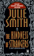 Kindness of Strangers - Smith, Julie