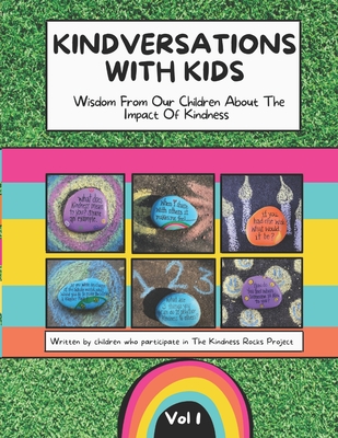 Kindversations with Kids: Wisdom From Our Children About The Impact Of Kindness - Murphy, Megan