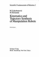 Kinematics and Trajectories Synthesis of Manipulation Robots