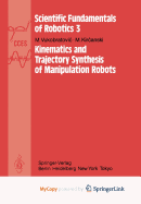 Kinematics and Trajectory Synthesis of Manipulation Robots