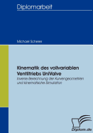 Kinematik des vollvariablen Ventiltriebs UniValve: Inverse Berechnung der Kurvengeometrien und kinematische Simulation