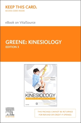 Kinesiology - Elsevier eBook on Vitalsource (Retail Access Card): Movement in the Context of Activity - Greene, David Paul, and Roberts, Susan L, MDIV