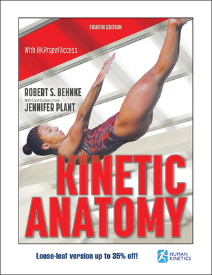 Kinetic Anatomy - Behnke, Robert S, and Plant, Jennifer