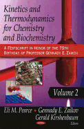 Kinetics and Thermodynamics for Chemistry and Biochemistry Volume 2