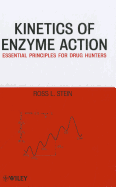 Kinetics of Enzyme Action: Essential Principles for Drug Hunters